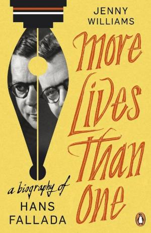Cover of the book More Lives than One: A Biography of Hans Fallada by D. Bailey, Cicero