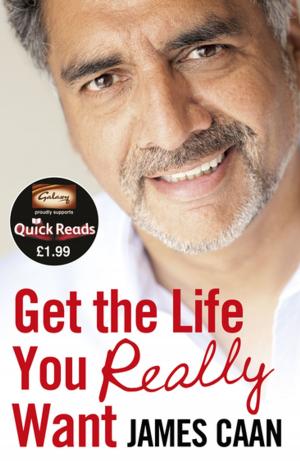 Cover of the book Get the Life You Really Want (Quick Reads) by George Crabb