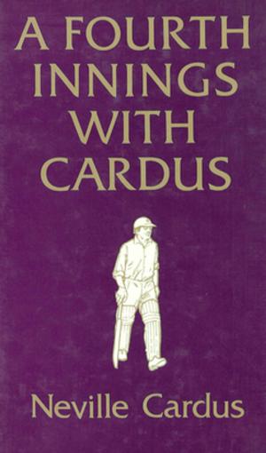 bigCover of the book A Fourth Innings with Cardus by 