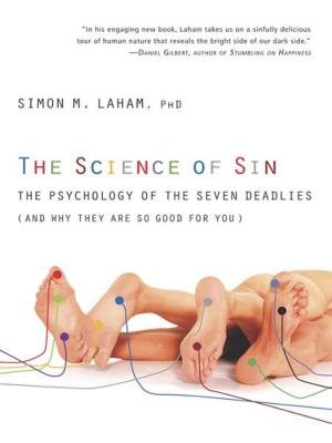 Cover of the book The Science of Sin by Bob Weinstein, Lt. Colonel, US Army, Ret.