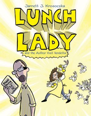 Cover of the book Lunch Lady and the Author Visit Vendetta by Lurlene McDaniel