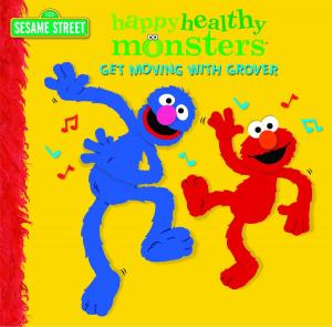 Cover of the book Get Moving with Grover (Sesame Street) by Alison Hart