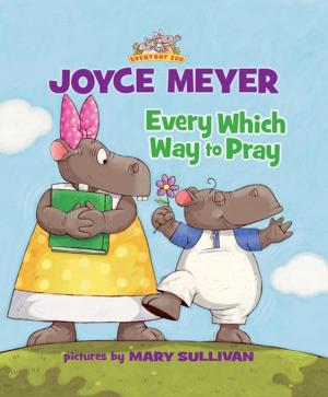 Cover of the book Every Which Way to Pray by Melody Carlson