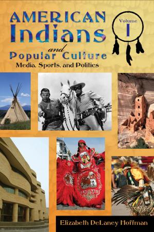 Cover of the book American Indians and Popular Culture [2 volumes] by Richard L. DiNardo