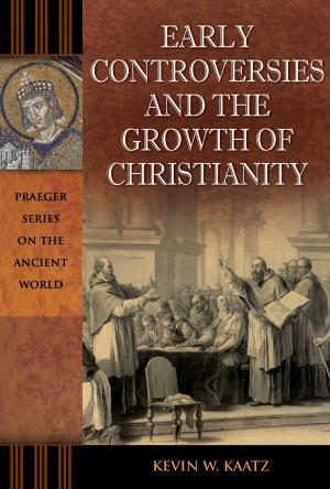 Cover of the book Early Controversies and the Growth of Christianity by Paul J. Springer