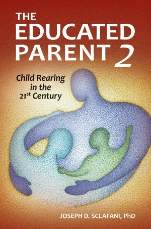 Cover of the book The Educated Parent 2: Child Rearing in the 21st Century, 2nd Edition by Marcia A. Mardis