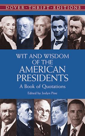 Cover of the book Wit and Wisdom of the American Presidents by Johann Sebastian Bach