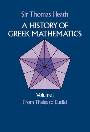 Cover of the book A History of Greek Mathematics, Volume I by Abraham Cahan