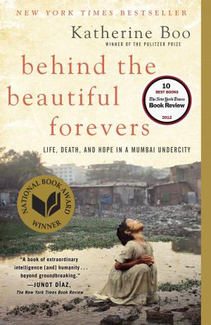Cover of the book Behind the Beautiful Forevers by W.E.B. Du Bois
