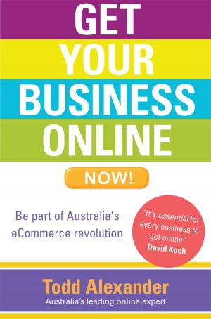 Cover of the book Get Your Business Online Now! by Dawn Barker