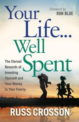 Cover of the book Your Life...Well Spent by James Merritt