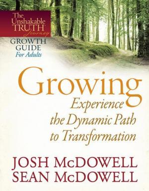 Cover of the book Growing--Experience the Dynamic Path to Transformation by James Merritt