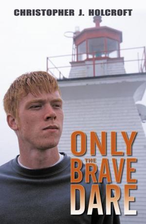 Cover of the book Only the Brave Dare by I.C.E.