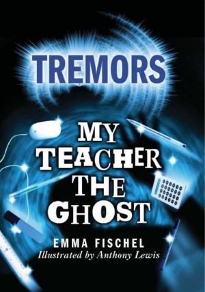 Cover of the book My Teacher The Ghost by Anita Naik