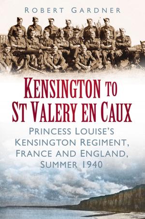 Cover of the book Kensington to St Valery en Caux by Richard Wadge