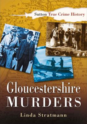 Cover of the book Gloucestershire Murders by Dee Gordon