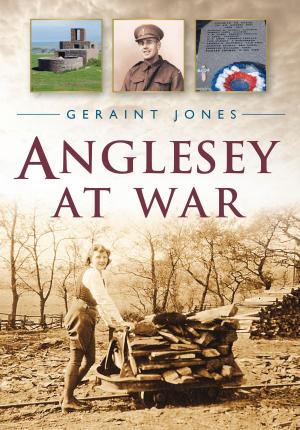 Cover of the book Anglesey at War by Penny Starns