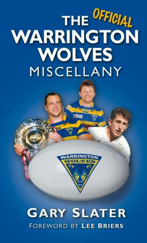 Cover of the book Warrington Wolves Miscellany by David Wragg
