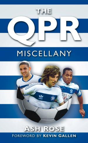 Cover of the book QPR Miscellany by Judith Wills