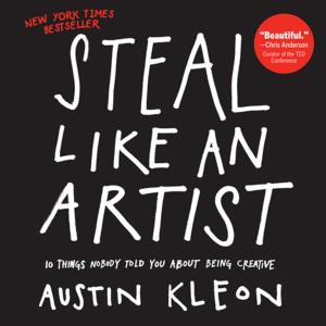Cover of the book Steal Like an Artist by Abby Pecoriello