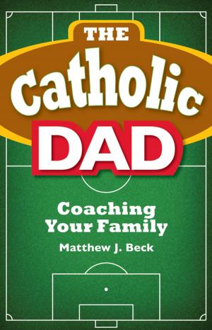 Cover of the book Catholic Dad by Dennis J. Billy