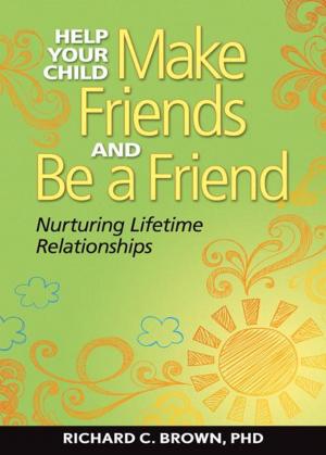 Book cover of Help Your Child Make Friends and Be a Friend