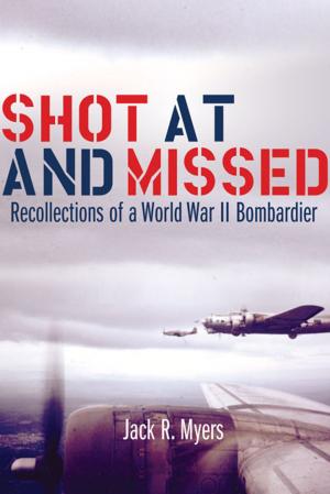 Cover of the book Shot at and Missed by Janne Lahti