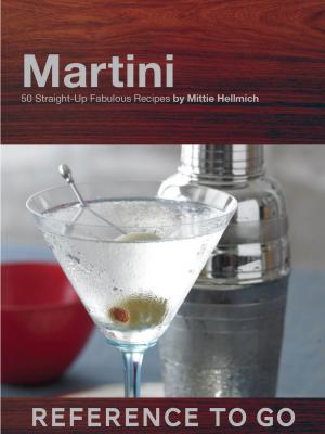 Cover of the book Martini: Reference to Go by Roseanne Greenfield Thong
