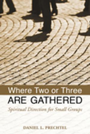 Cover of the book Where Two or Three Are Gathered by Jordan Haynie Ware
