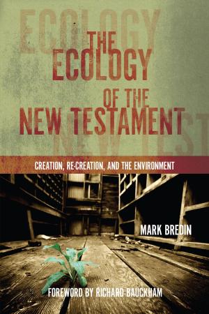 Cover of the book The Ecology of the New Testament by Charles Marsh, John M. Perkins