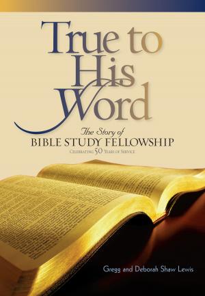 Cover of the book True to His Word by Beth A. Booram