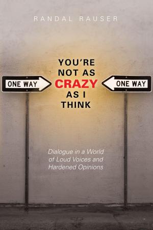 Cover of the book You're Not As Crazy As I Think by Adele Ahlberg Calhoun, Doug Calhoun, Clare Loughrige, Scott Loughrige