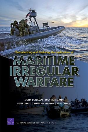 Cover of the book Characterizing and Exploring the Implications of Maritime Irregular Warfare by David Aaron