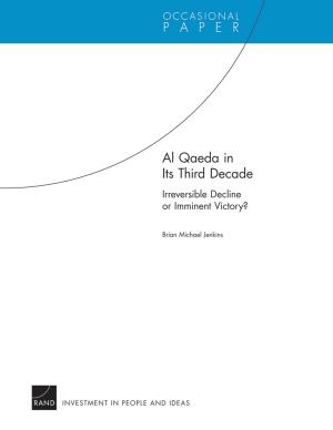 Cover of the book Al Qaeda in Its Third Decade by Todd C. Helmus, Christopher Paul, Russell W. Glenn, Russell W. Glenn