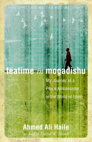 Cover of the book Teatime in Mogadishu by David W Shenk, Ervin R Stutzman