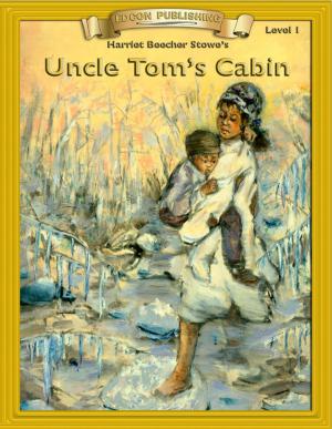 Cover of the book Uncle Tom's Cabin: Classic Literature Easy to Read by Louisa May Alcott