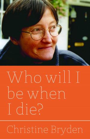 Cover of Who will I be when I die?