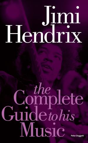 Book cover of Jimi Hendrix: The Complete Guide to His Music