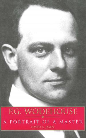 Cover of the book P.G. Wodehouse: A Portrait of a Master by Domenic Priore, Brian Wilson, Van Dyke Parks