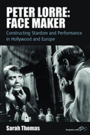 Cover of the book Peter Lorre: Face Maker by Peter Hervik