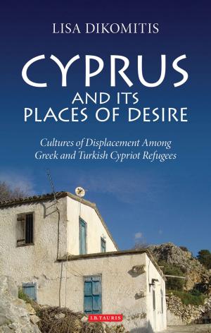 Cover of the book Cyprus and its Places of Desire by Cheryl Buckley, Dr Hazel Clark