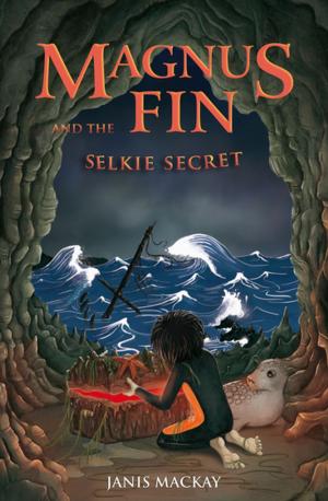 Cover of the book Magnus Fin and the Selkie Secret by Anne Forbes