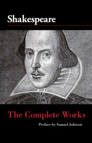 Cover of the book The Complete Works of William Shakespeare by Tag Cavello
