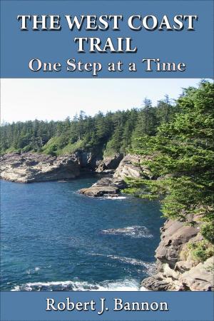 Book cover of THE WEST COAST TRAIL: One Step at a Time