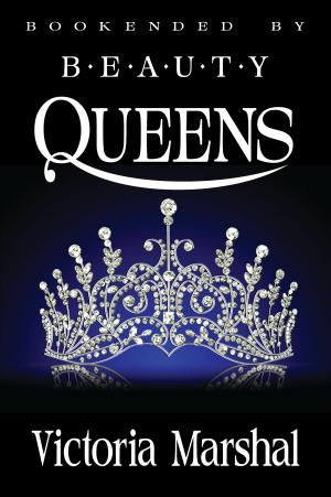 Cover of the book Bookended By Beauty Queens by Katherine Kingston