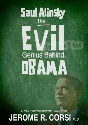 Cover of the book Saul Alinsky: The Evil Genius Behind Obama by Niccolò Machiavelli, Nicolas Machiavel