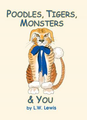 Cover of the book Poodles, Tigers, Monsters & You by Andrew James Smith