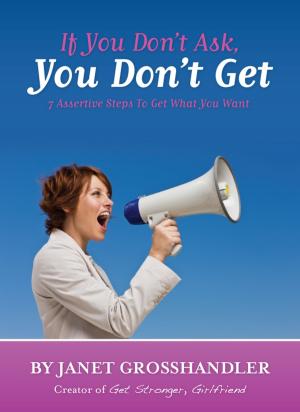 Cover of the book If You Don't Ask, You Don't Get by Dr. Rachel Aarons LCSW