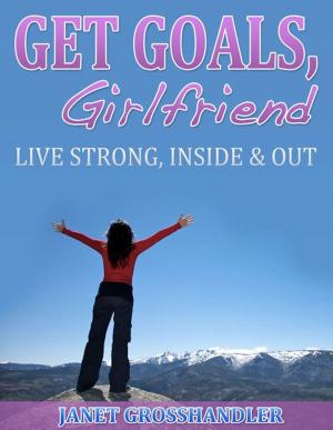 Cover of the book Get Goals, Girlfriend by Lee Bennett