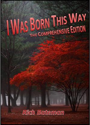 Cover of the book I Was Born This Way: The Comprehensive Edition by Greg Howard Jr